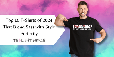 Top 10 T-Shirts of 2024 That Blend Sass with Style Perfectly