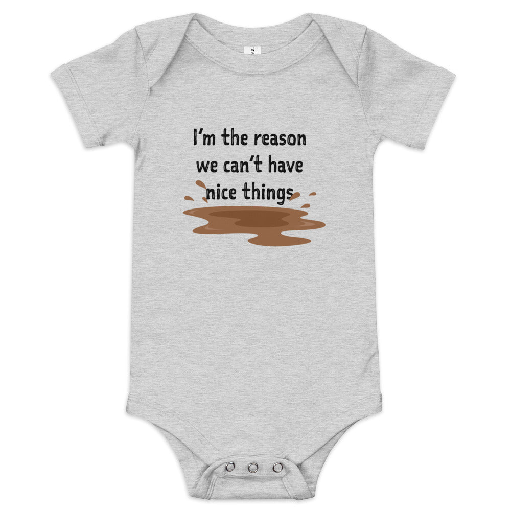 I'm The Reason We Can't Have Nice Things Onesie