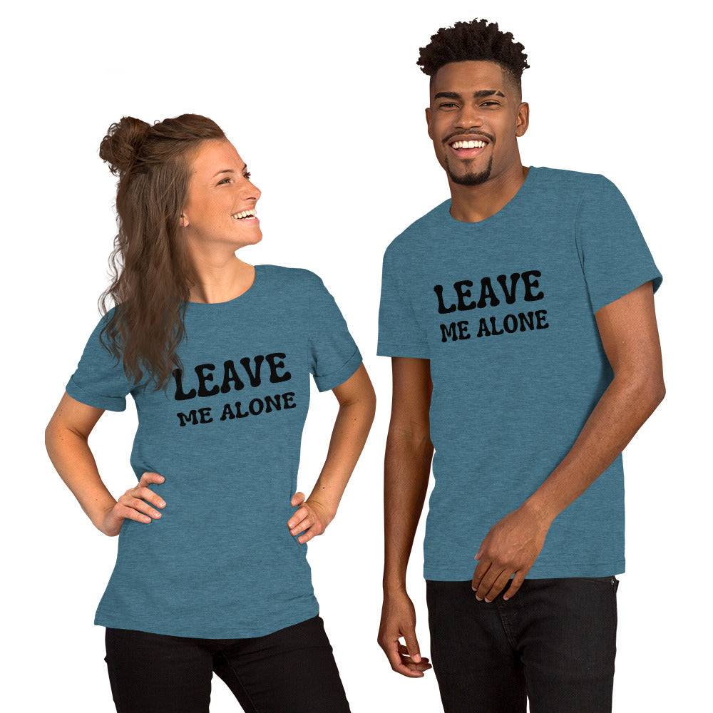 Leave Me Alone t-shirt