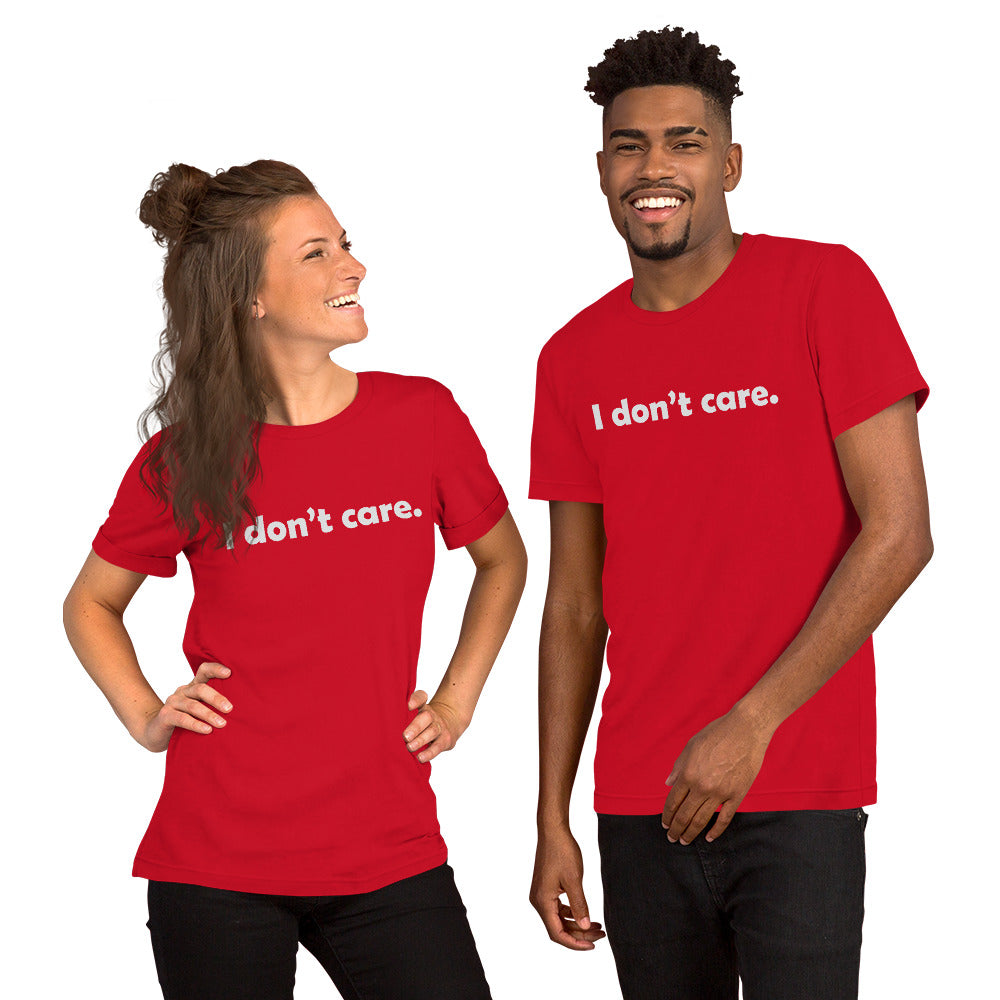 I don't care T-shirt