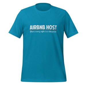 AirBnB Host: Where Every Night is a Sleepover t-shirt - Image 10