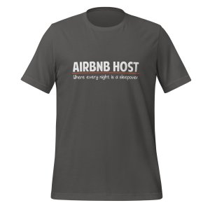 AirBnB Host: Where Every Night is a Sleepover t-shirt - Image 7