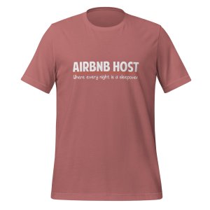 AirBnB Host: Where Every Night is a Sleepover t-shirt - Image 11