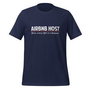 AirBnB Host: Where Every Night is a Sleepover t-shirt - Image 3