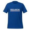 Freelancing: Because I love asking myself for a raise t-shirt - Image 6