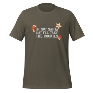 I'm not Santa, but I'll take the cookies T-shirt - Image 7