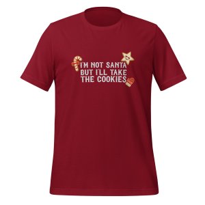 I'm not Santa, but I'll take the cookies T-shirt - Image 8