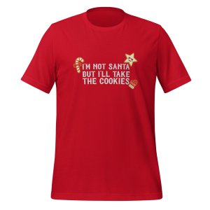 I'm not Santa, but I'll take the cookies T-shirt - Image 9