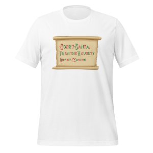 Sorry Santa, I'm on the Naughty List by choice T-shirt - Image 13