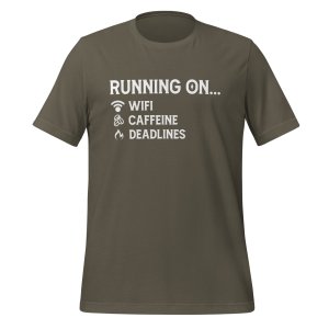 I run on Caffeine, WiFi, and Deadlines t-shirt - Image 6