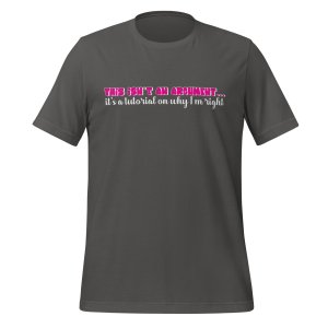 This isn't an argument... it's a tutorial on why I'm right t-shirt - Image 8