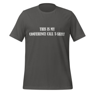 This is my Conference Call t-shirt - Image 5