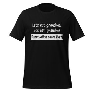 Let's eat grandma. Let's eat, grandma. Punctuation saves lives. t-shirt - Image 2