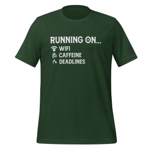 I run on Caffeine, WiFi, and Deadlines t-shirt - Image 4