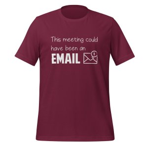 This meeting could've been an Email t-shirt - Image 4