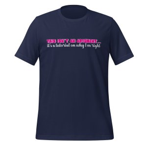 This isn't an argument... it's a tutorial on why I'm right t-shirt - Image 3