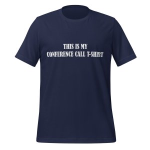 This is my Conference Call t-shirt - Image 3