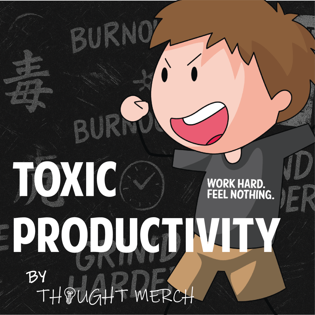 Toxic Productivity