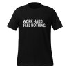 Work Hard. Feel Nothing. | Burnout Core Unisex T-Shirt - Image 2