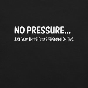 No Pressure… | Burnout Core Unisex T-Shirt
