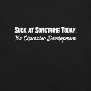 Suck at Something Today. | Burnout Core Unisex T-Shirt