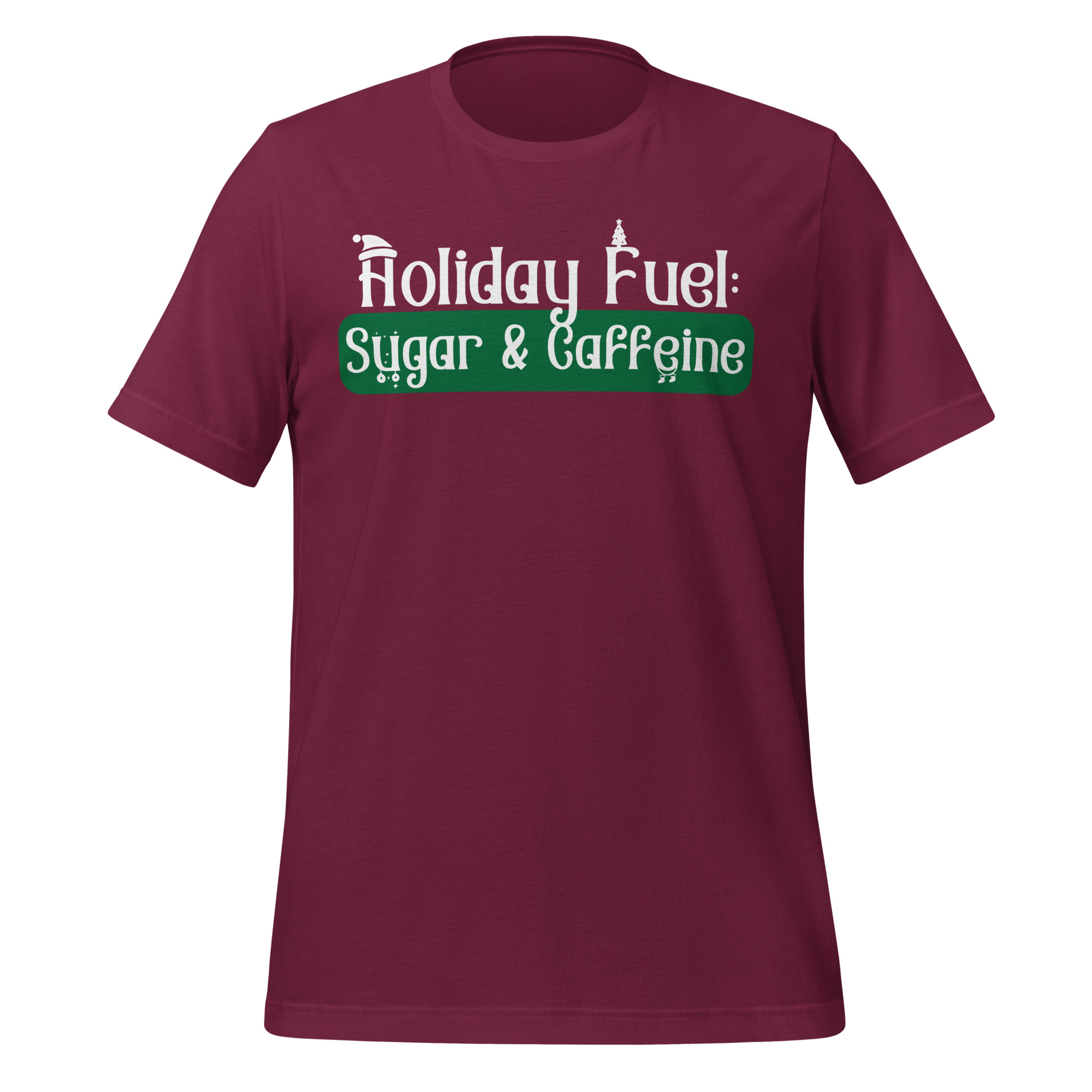 Holiday Fuel: Sugar and Caffeine t-shirt